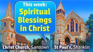 Spiritual Blessings In Christ - Worship at Home - July 14th 2024