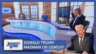 Donald Trump: Madman or genius? Feat. Phil Jones & Carole Malone | Jeremy Vine