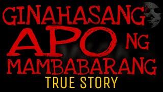 GINAHASANG APO NG MAMBABARANG | True Story