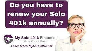 Do You Need to Renew Your Solo 401(k) Annually? | Understanding Solo 401(k) Compliance