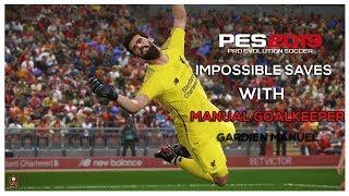 PES 2019 | Impossible Saves With Manual Goalkeeper  | PS4