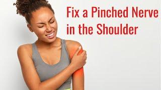 Fix a Pinched Nerve in Shoulder