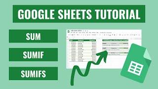 SUM, SUMIF, AND SUMIFS TUTORIAL IN GOOGLE SHEETS