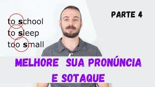 Melhore sua Pronúncia e Sotaque no Inglês! Dicas de Pronúncia - Parte 4