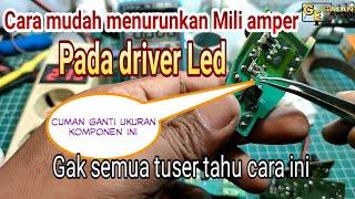 CARA MUDAH MENURUNKAN AMPER DRIVER LED || Ampere bisa kita atur sendiri