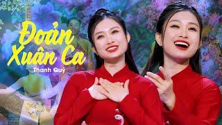 Nghe xuân sang thấy trong lòng mình chứa chan... Đoản Xuân Ca | Thanh Quý - Nhạc Xuân 2024 Hay Nhất