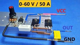 How to make a High Power regulated power supply - 60 V / 50 A