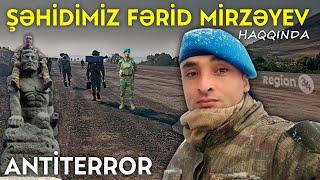 Şəhidimiz Fərid Mirzəyevin həyat yolu - Antiterror Əməliyyatı