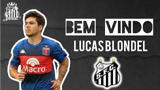 Lucas Blondel • Bem Vindo ao SantosFC • Skills & Goals