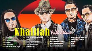 Khalifah Full Album 2024 ~ Lagu Khalifah Hit 2024 ~ Lagu Terbaik Khalifah 2024