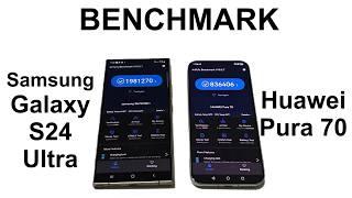 Huawei Pura 70 vs Samsung Galaxy S24 Ultra - BENCHMARK COMPARISON