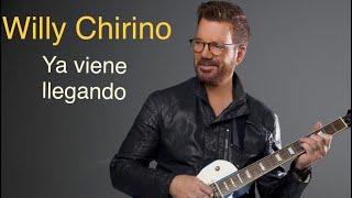 WILLY CHIRINO, Ya viene llegando 2023 Éxito Musical