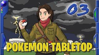 Pokémon Tabletop - What Did I Miss? - 3 - Unbeatable: Weathering Storms