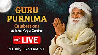 LIVE | Guru Purnima Celebrations at Isha Yoga Center | 21 July | 6:30 PM IST | Sadhguru Darshan