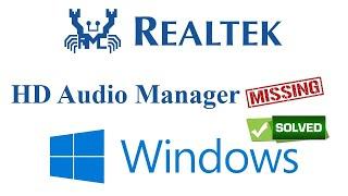 Realtek HD Audio Manager Missing in Windows 10 Solved