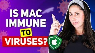 Is Mac Immune To Viruses? Why Even Mac Users Need Antivirus