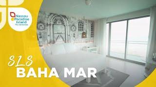 Nassau Paradise Island | SLS Baha Mar