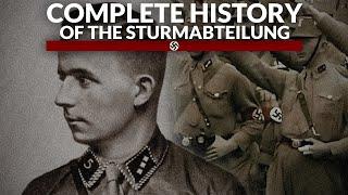 The Complete History of The Sturmabteilung (SA)