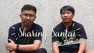 Sharing Santai Bersama Rio Dumatubun