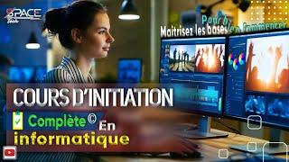 COURS INFORMATIQUE _ initiation & Guide complet |#1|