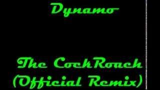 Dynamo - The CockRoach (Official Remix Edited)