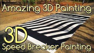 Amazing 3D Painting 3D Speed Breaker Painting