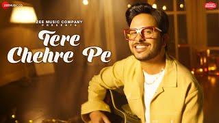 Tere Chehre Pe - Rohit Dubey | Sushant-Shankar | Kumaar | Zee Music Originals