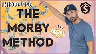 Introducing The Morby Method of Creative Finance