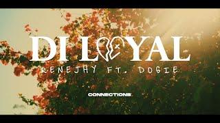 DI LOYAL - RENEJAY FT. DOGIE (Official Music Video)