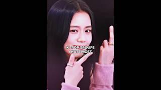 #K-pop group that "I HATE MOST" |It's just a joke| #blackpink #bts #skz #lesserafim