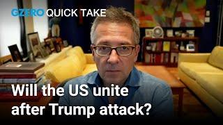 After Trump attack, will the US unite? | Ian Bremmer | Quick Take