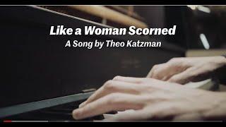 Theo Katzman – Like a Woman Scorned  [Official Video]