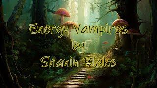 Energy Vampires - Shanin Blake (Official Lyric Video)