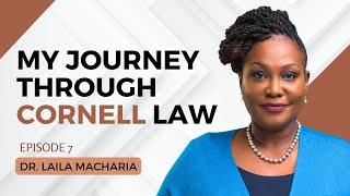 1784. My Journey Through Cornell Law - Dr. Laila Macharia #leadership #cta101