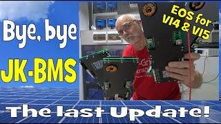 The inevitable end of the JK-BMS. EOS for V14 and V15 - is that it?