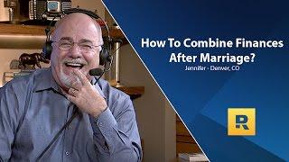 How To Combine Finances After Marriage?