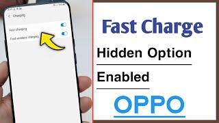 Enable Hidden Fast Charging Option in Any OPPO Devices 2023