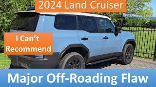 2024 Land Cruiser, Major Off-roading Flaw, I don't recommend this truck anymore.