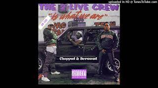 2 Live Crew Throw The 'D' Chopped & Screwed by Dj Crystal Clear