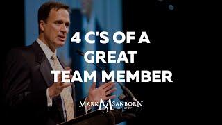 4 C's of a Great Team Member | Mark Sanborn | Top Leadership Speaker | Top Keynote Speaker