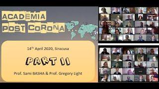 Academia Post Corona_PART_II (Prof. Sami Basha + Prof. Gregory Light)