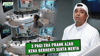 3 Pagi ERA: Azad Kena Prank Diberhenti Kerja Serta-Merta