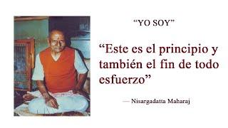 Nisargadatta Maharaj  — "Yo Soy" — 79 citas para meditar en el "Yo Soy"