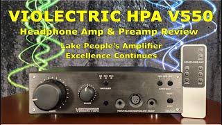 Violectric HPA V550 Headphone Amp & Preamp Review + A Detailed Comparison with HPA-V281