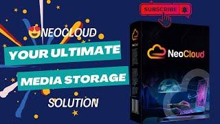 Neo Cloud Review - Your Ultimate Media Storage Solution