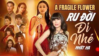 Ru Đời Đi Nhé - Nhật Hạ (Lyrics Video) | A FRAGILE FLOWER - Đóa Hoa Mong Manh