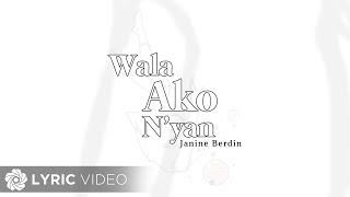 Wala Ako N'Yan - Janine Berdin (Lyrics)