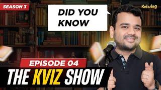 The KViz Show S3E4 I General Quiz I Quizzing I Quiz Show I Trivia I Kumar Varun I Did You Know?