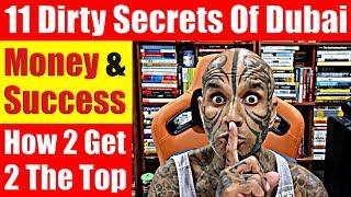 11 Dirty Secrets Of Dubai NO ONE Tells You On How To Climb To The Top & Make Money - Video 7535