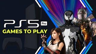 PS5 Pro - Games To Play